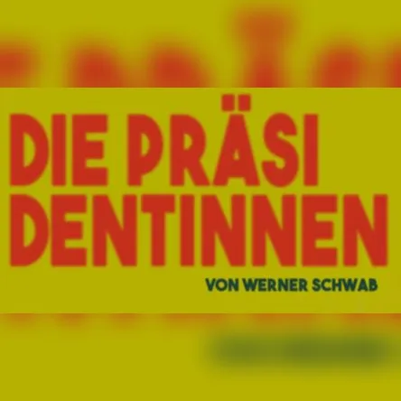 Titelbild zur Veranstaltung DIE PRÄSIDENTINNEN 