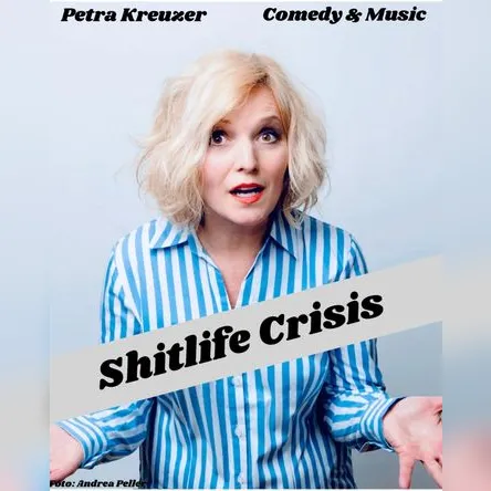 Titelbild zur Veranstaltung Petra Kreuzer - Shitlife Crisis