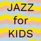 Titelbild zur Veranstaltung JAZZ FOR KIDS