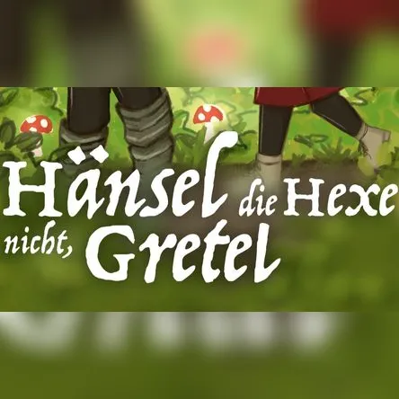 Titelbild zur Veranstaltung Hänsel die Hexe nicht, Gretel