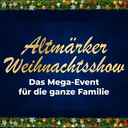 Titelbild zur Veranstaltung 5. Altmärker Weihnachtsshow Stendal