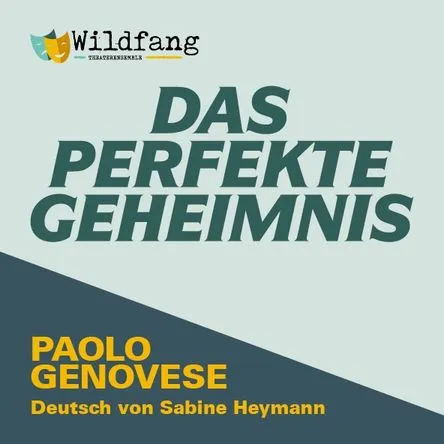 Titelbild zur Veranstaltung DAS PERFEKTE GEHEIMNIS