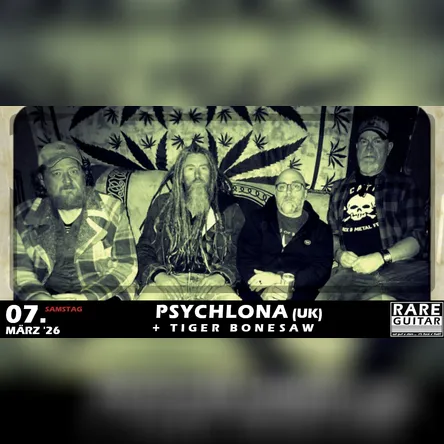 Titelbild zur Veranstaltung Psychlona (UK) + Tiger Bonesaw