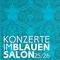 Titelbild zur Veranstaltung Konzerte im Blauen Salon