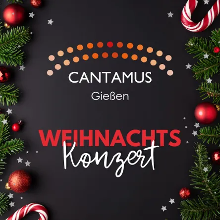 Titelbild zur Veranstaltung Weihnachten mit Cantamus Gießen 2025