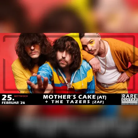 Titelbild zur Veranstaltung Mother's Cake (AT) + The Tazers (ZAF)