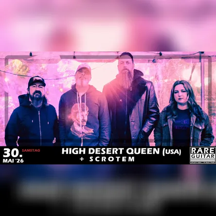 Titelbild zur Veranstaltung High Desert Queen (USA) + Scrotem