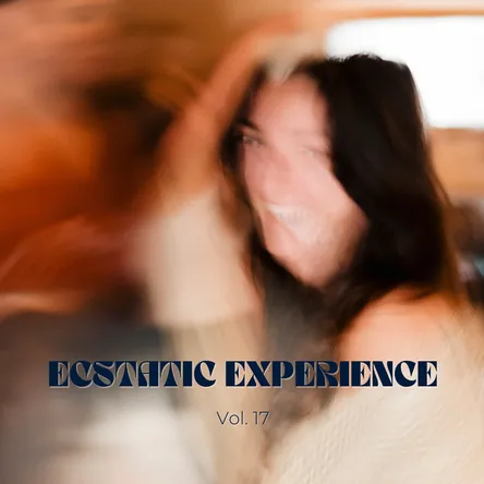 Titelbild zur Veranstaltung Ecstatic Experience - Vol.17