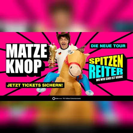 Titelbild zur Veranstaltung Matze Knop - SPITZENREITER