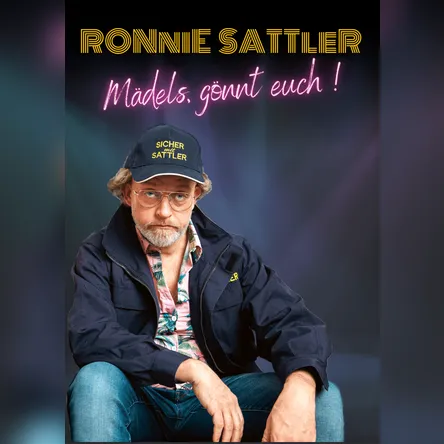 Titelbild zur Veranstaltung RONNIE SATTLER - Mädels, gönnt euch