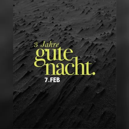Titelbild zur Veranstaltung gute nacht. 3 years edt.