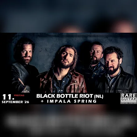 Titelbild zur Veranstaltung Black Bottle Riot (NL) + Impala Spring