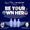 Titelbild zur Veranstaltung Be Your Own Hero