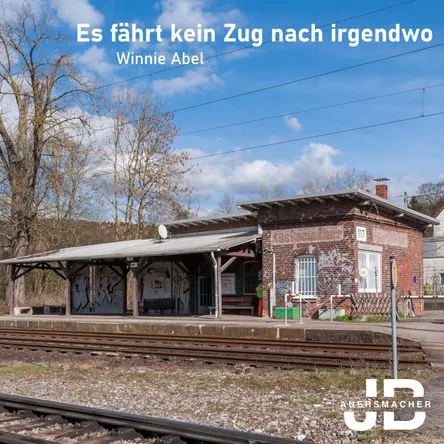 Titelbild zur Veranstaltung Es fährt kein Zug nach irgendwo