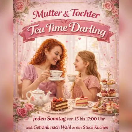 Titelbild zur Veranstaltung Mutter & Tochter - Tea Time Darling