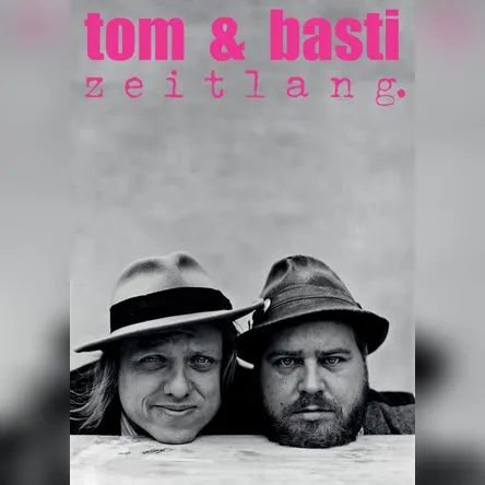 Titelbild zur Veranstaltung Tom & Basti- Zeitlang