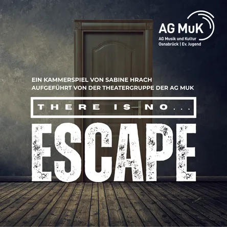 Titelbild zur Veranstaltung There is no... ESCAPE