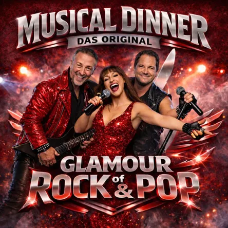 Titelbild zur Veranstaltung Musical Dinner GLAMOUR of ROCK & POP