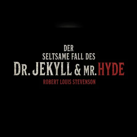 Titelbild zur Veranstaltung Dr.Jekyll & Mr. Hyde