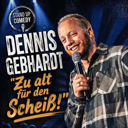 Titelbild zur Veranstaltung Dennis Gebhardt: Zu alt für den Scheiß