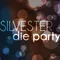 Titelbild zur Veranstaltung SILVESTER - Die Party